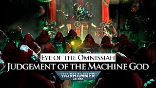 Eye of the Omnissiah: The Judgement of the Machine God | Warhammer 40k Lore