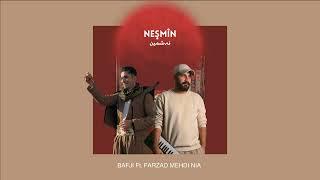 Bafji - NEŞMÎN (feat. Farzad Mehdi Nia)