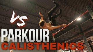 PARKOUR VS CALISTHENICS - ULTIMATE SKILL BATTLE