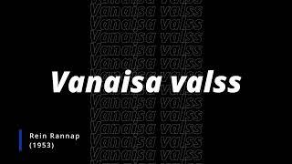 Rein Rannap - Vanaisa valss (aeglases tempos)