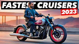 Top 7 Fastest Cruiser Motorcycles Of 2023