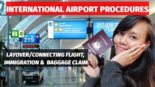 INTERNATIONAL AIRPORT GUIDE | LAYOVER/CONNECTING FLIGHT + IMMIGRATION + BAGGAGE CLAIM