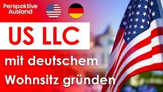 US LLC mit Niederlassung legal in Deutschland gründen und betreiben