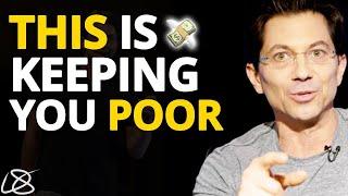 This MINDSET Is Keeping YOU POOR In Life! | Dean Graziosi