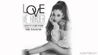 Ariana Grande - Love Me Harder (feat. The Weeknd)