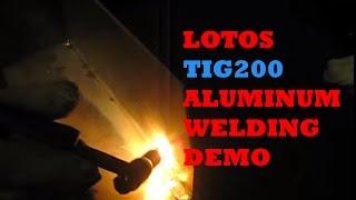 LOTOS TIG200 TIG/Stick Welder Aluminum Welding Demonstration