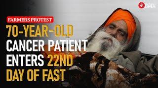 70-year-old Cancer Patient Revives Hunger Strike For Legal MSP, Fast Enters Day 22 | Jagjit Dallewal