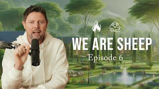 We Are Sheep | Ep.6 - Conformity Unto Death?