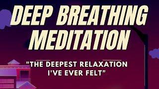 Deep Breathing Meditation For Total Relaxation