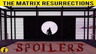 THE MATRIX RESURRECTIONS HEAVY SPOILERS & ULTIMATE THEORIES 