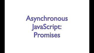 Async JavaScript - Promises