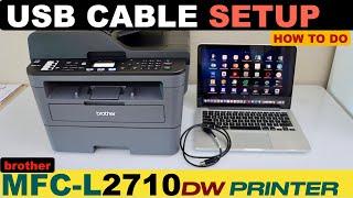 Brother MFC-L2710dw USB Cable Setup, Quick Scanning & Printing !