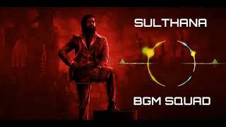 Sulthana Bgm | KGF 2 | Bgm Squad | KGF Bgm | Tamil |