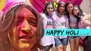 HOLI ki TOLI - Holi ki Masti with Friends & Family #vlog 5