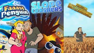 Let's Play Faaast Penguin & Slopecrashers & PUBG Customs - IS ANIMALS SLIDING DOWN STUFF A GENRE NOW