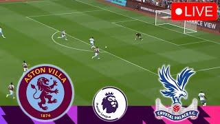 ASTON VILLA VS CRYSTAL PALACE [LIVE] | English Premiere League 24/25 Full Match Streaming PES 2021