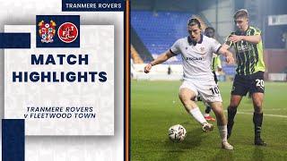 Match Highlights | Tranmere Rovers v Fleetwood Town