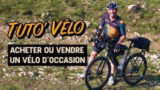 Acheter et vendre son vélo d’occasion : mes meilleurs conseils 