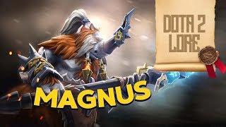 Дота 2 Лор: Magnus