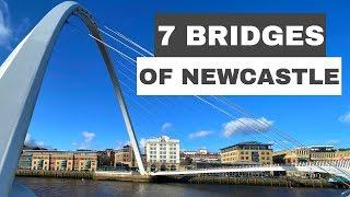 The 7 Bridges Of Newcastle! Tyne Bridge - Millennium Bridge & More!