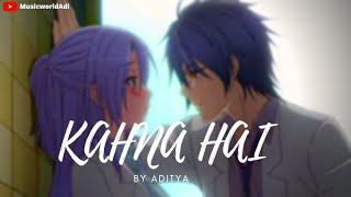 Kahna Hai Tumse ye Kahna Hai official new song  || Aditya sen ||musicworldadi ||
