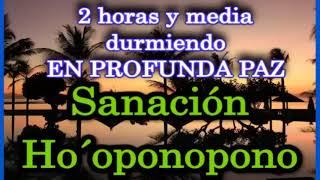  Dos horas y media durmiendo en PAZ  SANACIÓN HO´OPONOPONO #hooponopono #escueladeamor