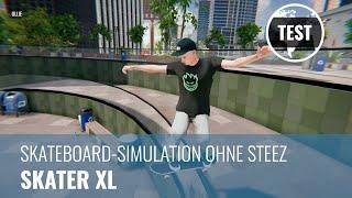 Skater XL im Konsolen-Test: Skateboard-Simulation ohne Steez (4K, German, Review)