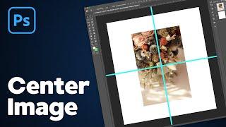 How to Center an Image in Photoshop