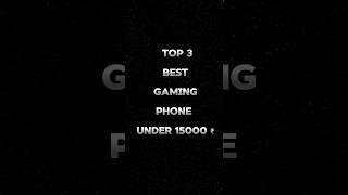 Top 3 best gaming phone under 15000 ₹ #shorts