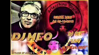 D J  M E O @ ARLECCHINO DISCO (FE) - Serata LIVE del 05 OTTOBRE 2018 (Video by Cinzia T.)