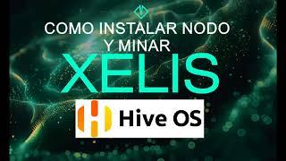 Tutorial minar XELIS en HiveOS en 5 minutos