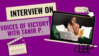 Podcast Interview on Voices of Victory with Host Tanir P