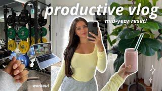 PRODUCTIVE VLOG: mid-year reset, getting back into a routine, cleaning, working out & more