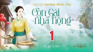 Con Gái Nhà Nông (Phần 1) - Truyện Xuyên Không Điền Văn Cổ Đại