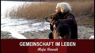 GEMEINSCHAFT - Eine neue Reihe über das Leben - Teil 7 - von Maja Nowak