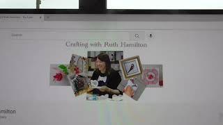 Introducing 'Crafting with Ruth Hamilton' Youtube Channel