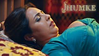 JHUMKE (Heartbreak and Despair) Episode 2 | Atrangii Web Series | Khushboo Kamal