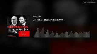 Joe Killian - Media, Politics & UNC