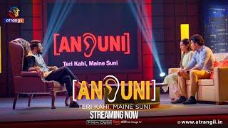 Ansuni - Teri Kahi, Maine Suni | Episode - 09 | Streaming  Now | Atrangii App | #hindustanibhau