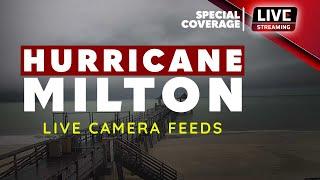 HURRICANE MILTON: Live Camera Feeds