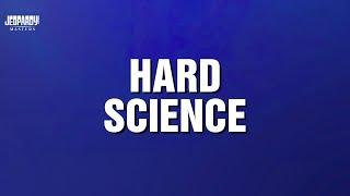 Hard Science | Category | JEOPARDY! MASTERS