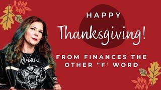 HAPPY THANKSGIVING FROM FINANCES THE OTHER "F' WORD