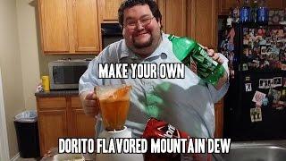 DORITOS FLAVORED MOUNTAIN DEW! DOITOS! HOW TO MAKE YOUR OWN!