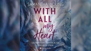 With All My Heart (ungekürzt) Teil1 - Roman Von Samantha Young | Hörbuch-Romane