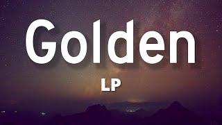 LP - Golden (Lyrics)