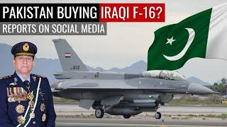 Pakistan Buying Iraqi F-16? | Reports on Social Media | Defence Outpost