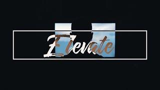 ELEVATE | (Taylor Cut Films)