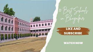 Top 10 Best Schools in Bhagalpur, Bihar