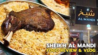 Sheikh Al mandi Restuarant | Food Taste and Review | Food Vlog | Universal Foodies