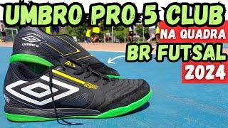 TESTE REAL NA QUADRA CHUTEIRA UMBRO PRO 5 BUMP CLUB BR FUTSAL‼ BOA E BARATA UMA DAS MELHORES 2024